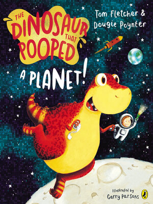 cover image of The Dinosaur that Pooped a Planet!